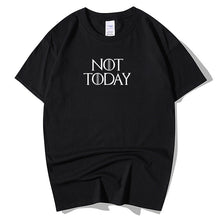 Load image into Gallery viewer, Not Today Arya Stark Game Of Thrones T Shirt